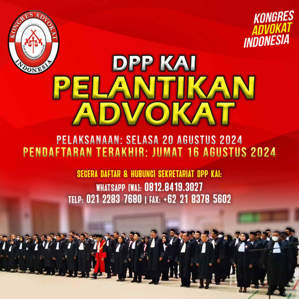 Pelantikan Advokat DPP KAI Akan Digelar 20 Agustus 2024, Segera Daftarkan Diri Anda!